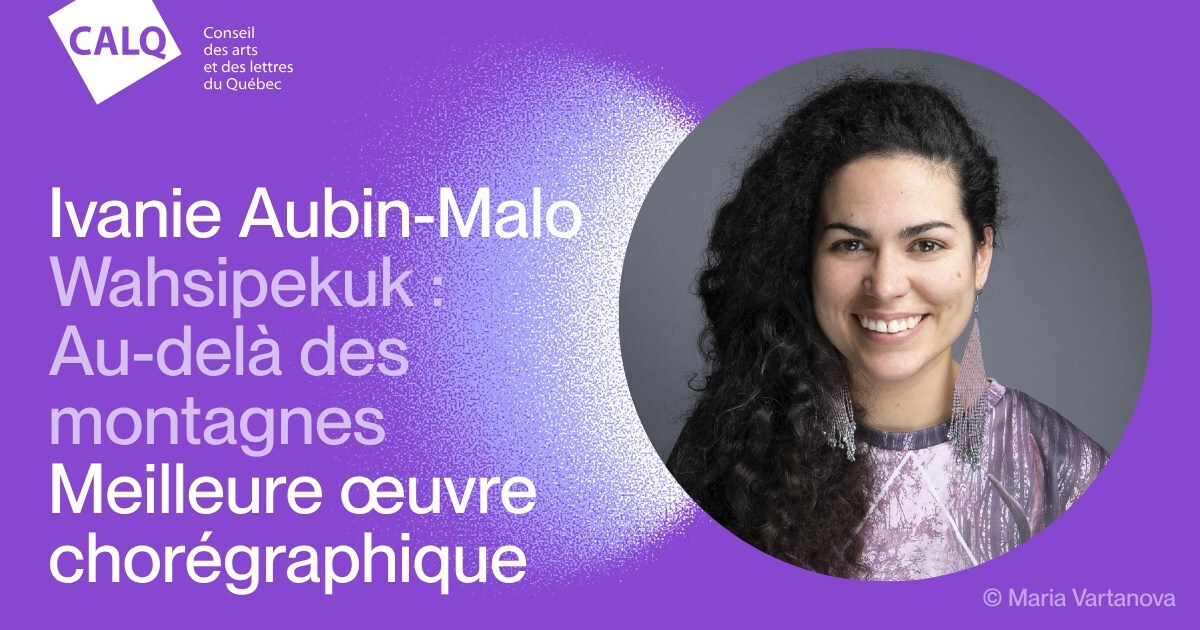 Ivanie Aubin-Malo récompensée : Wahsipekuk sacrée meilleure œuvre chorégraphique au Québec