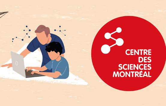 Le Centre des sciences de Montréal organise une journée familiale à tarif réduit le 7 novembre Le Centre des sciences de Montréal organise une journée familiale à tarif réduit le 7 novembre